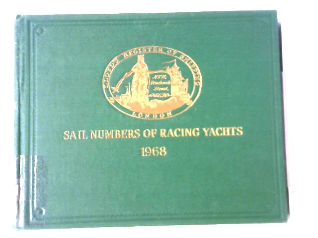 Sail Numbers Of Racing Yachts 1968 By Unstated
