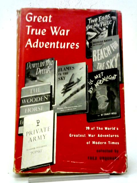Great True War Adventures By Fred Urquhart
