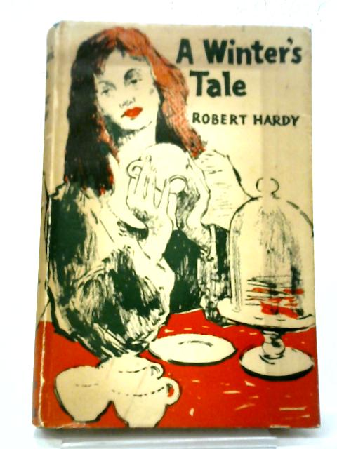 A Winter's Tale By Robert Hardy