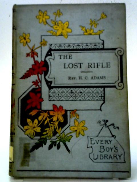 The Lost Rifle von H. C. Adams