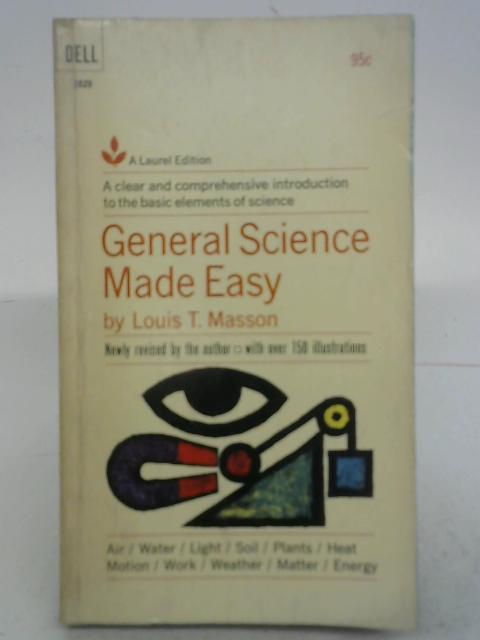 General Science Made Easy By Louis T. Masson