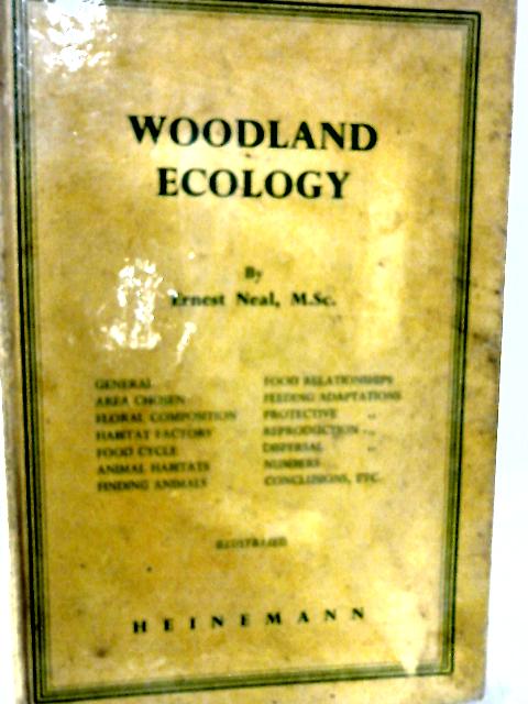 Woodland Ecology By E. Neal