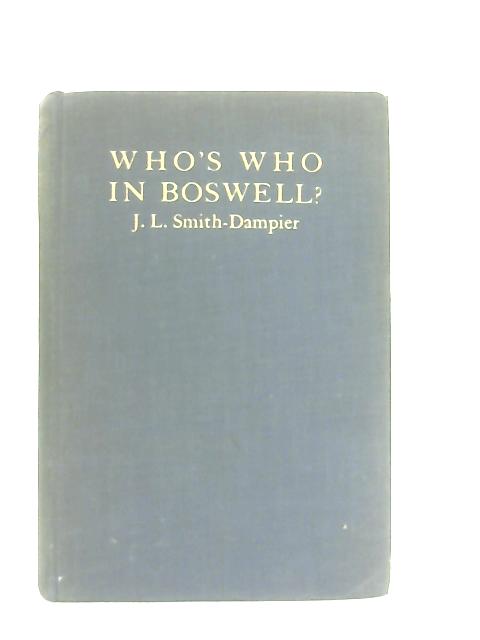 Who's Who in Boswell By J. L. Smith-Dampier