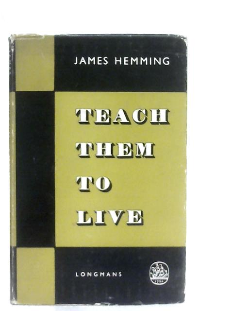 Teach Them to Live par J. Hemming