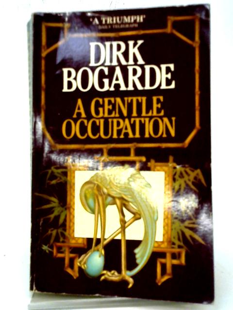 A Gentle Occupation By Dirk Bogarde