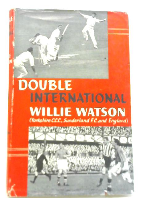 Double International By Wilie Watson