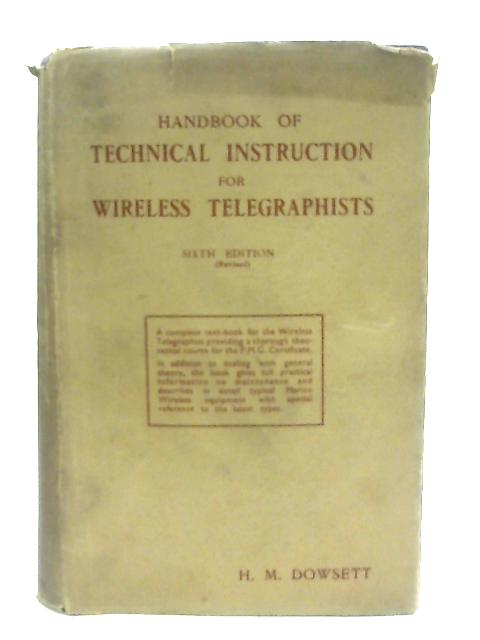Handbook of Technical Instruction for Wireless Telegraphists By H. M. Dowsett