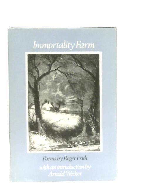 Immortality Farm By Roger Frith
