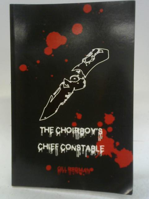 The Choirboy's Chief Constable By Gil Redman