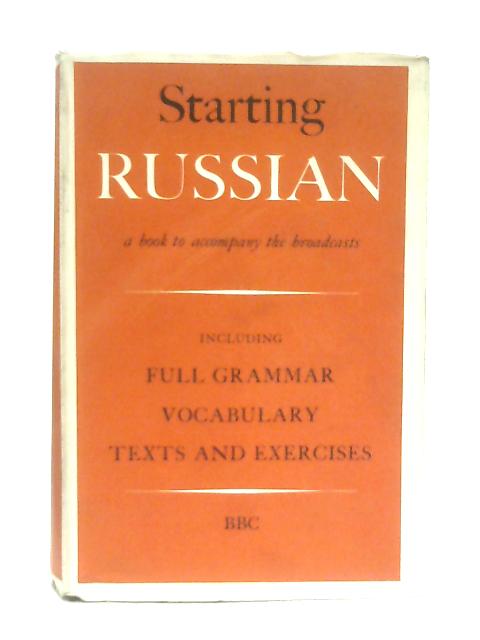 Starting Russian. Parts 1 and 2 By Dennis Ward