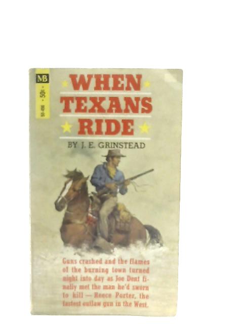 When Texans Ride By J. E. Grinstead