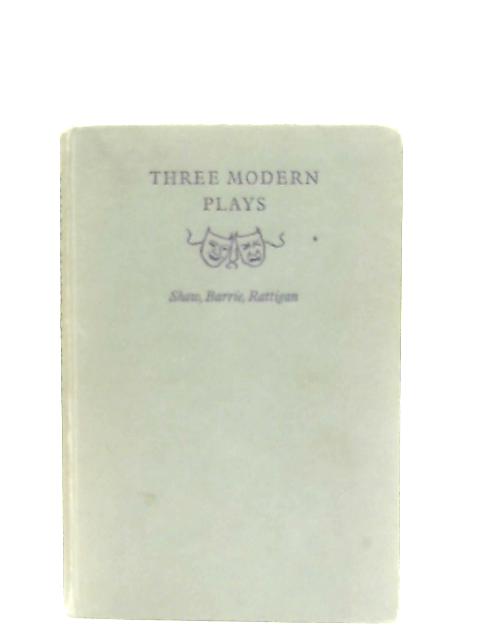 Three Modern Plays By Shaw, Barrie, Rattigan