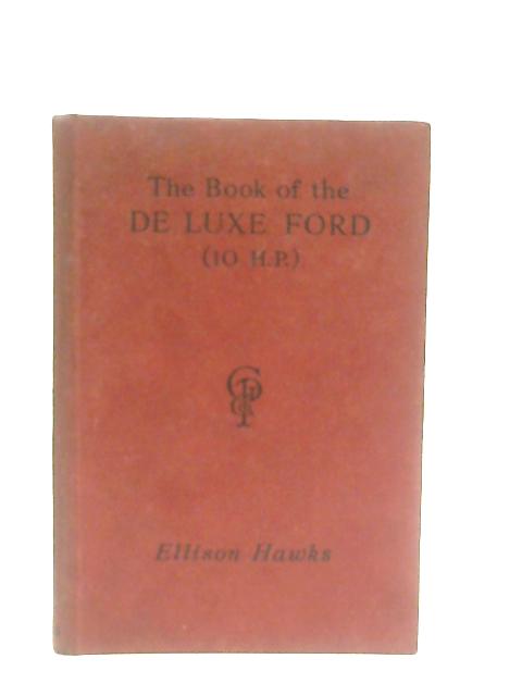 The Book of the 'De luxe' Ford von Ellison Hawks