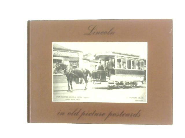 Lincoln in Old Picture Postcards By David Cuppleditch