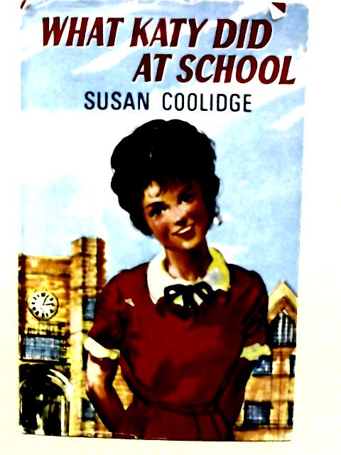 What Katy Did At School By Susan Coolidge
