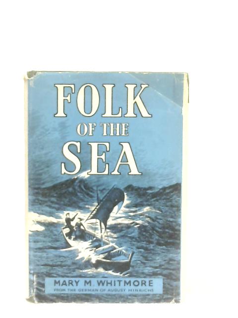 Folk of the Sea By Mary M. Whitmore