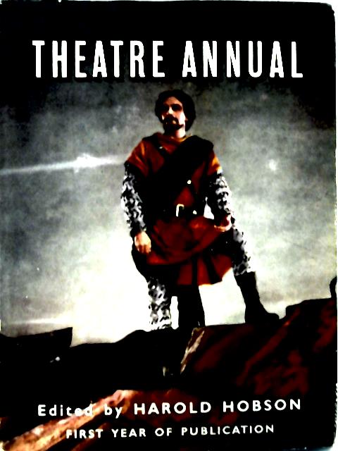 International Theatre Annual, Volume 1 By Harold Hobson