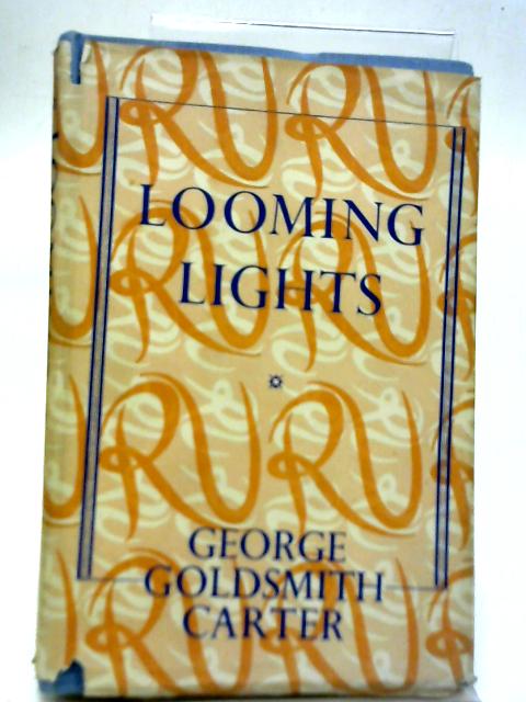 Looming Lights By George Goldsmith Carter