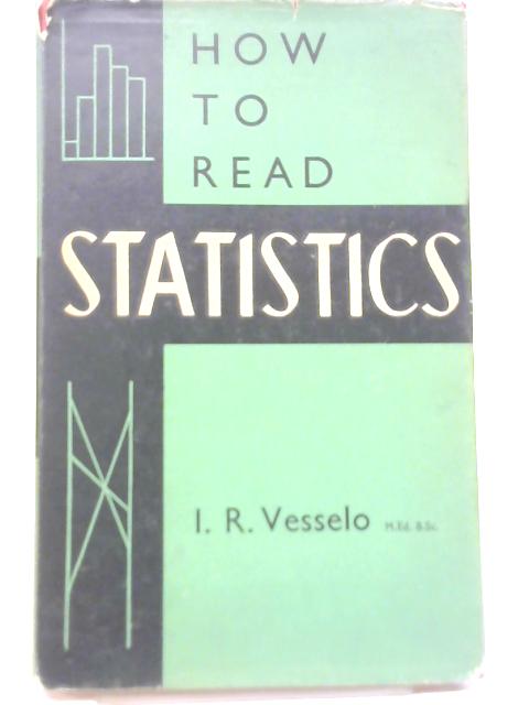 How To Read Statistics par Isaac Reginald Vesselo