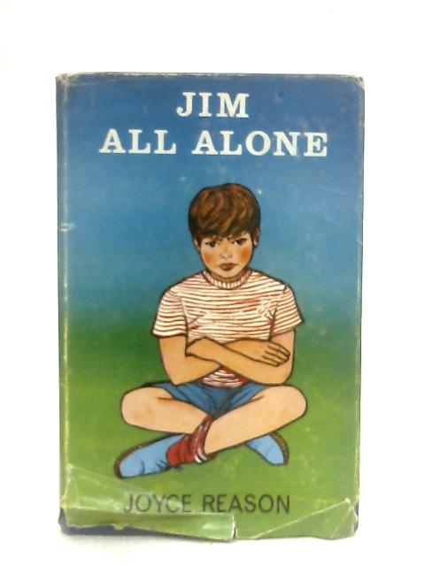 Jim All Alone By Joyce Reason