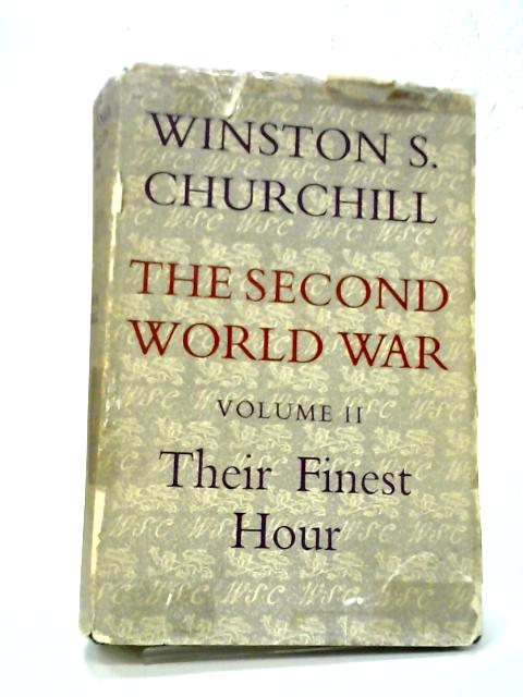 The Second World War. Volume II. Their Finest Hour By Winston S. Churchill
