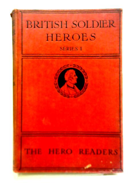 British Soldier Heroes Series 1 von Various