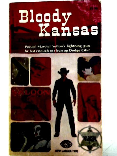 Bloody Kansas By Chuck Martin