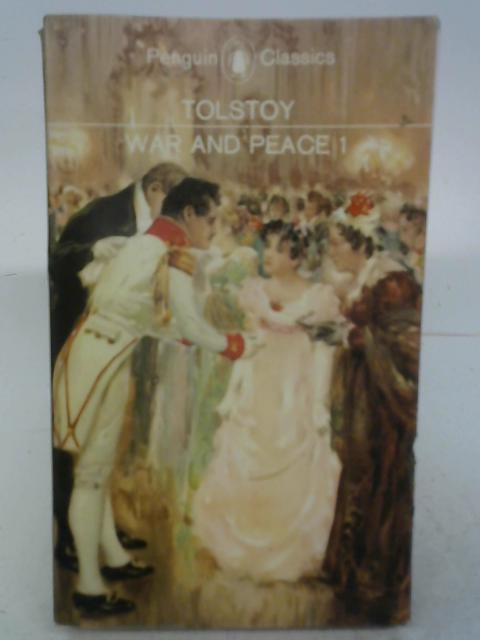 War and Peace: Volume 1 By L. N. Tolstoy