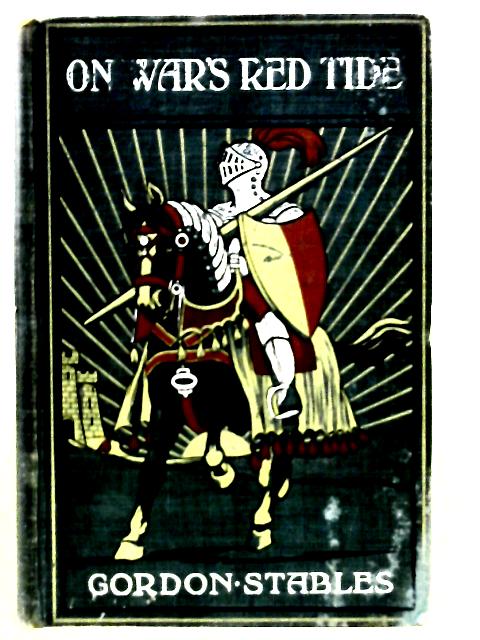 On War's Red Tide, A Tale of the Boer War By Gordon Stables