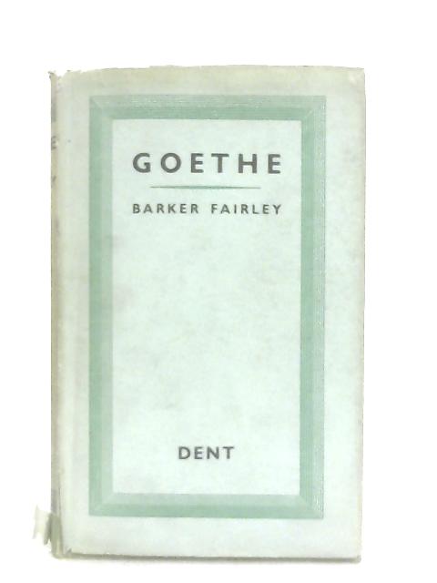 Goethe as Revealed in his Poetry By B. Fairley