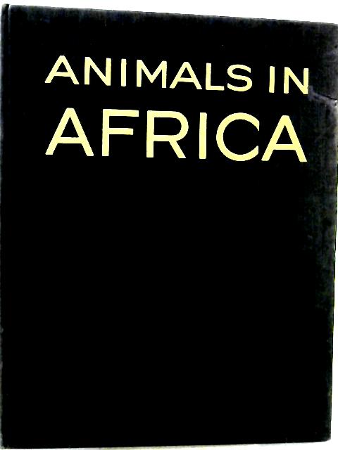 Animals In Africa By L.S. B. Leakey