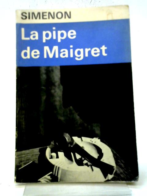 La Pipe de Maigret By Georges Simenon