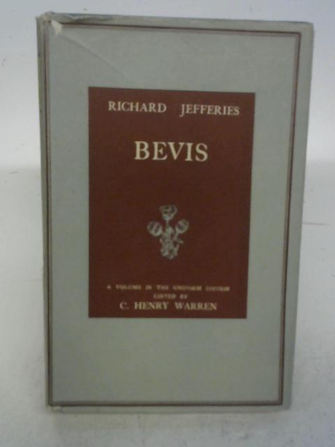 The Works Of Richard Jefferies: Bevis By C. Henry Warren (ed)