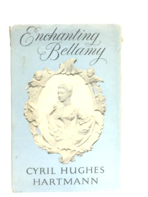Enchanting Bellamy By Cyril Hughes Hartmann