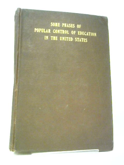 Some Phases Of Popular Control Of Education In The United States von Chien Hsun