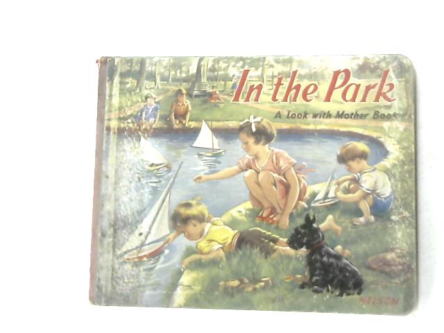 In the Park: A Look With Mother Book By Anon