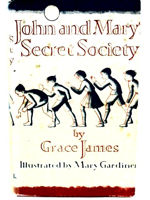 John & Mary's Secret Society By Grace James