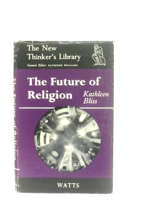 The Future of Religion By K. Bliss