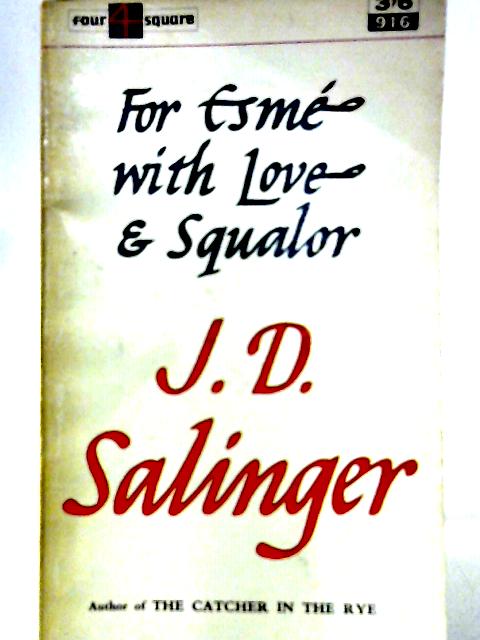 For Esme With Love & Squalor By J. D. Salinger