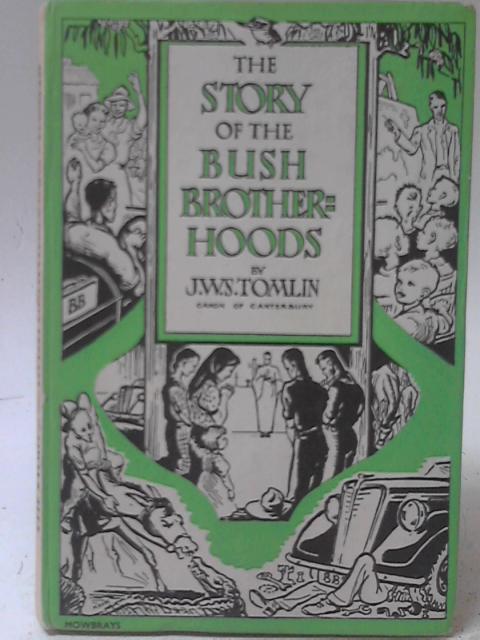 The Story of the Bush Brotherhoods By J W S Tomlin