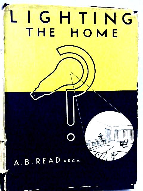 Lighting the Home By A. B. Read
