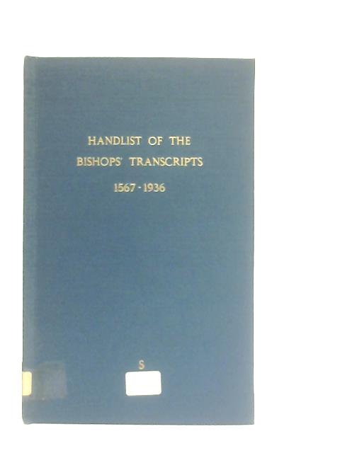 Handlist of the Bishop's Transcripts for the Diocese of Chichester, 1567-1936 By Anon