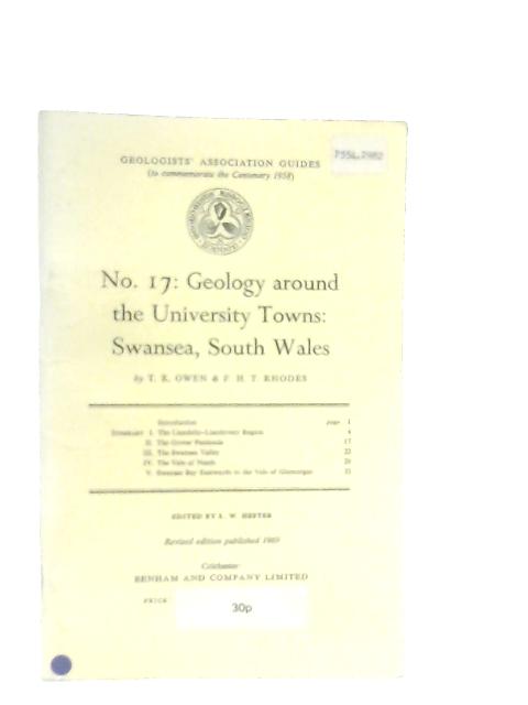 Geology around the University Towns, Swansea, South Wales (Geologists' Association Guides No. 17) par T. R. Owen et al