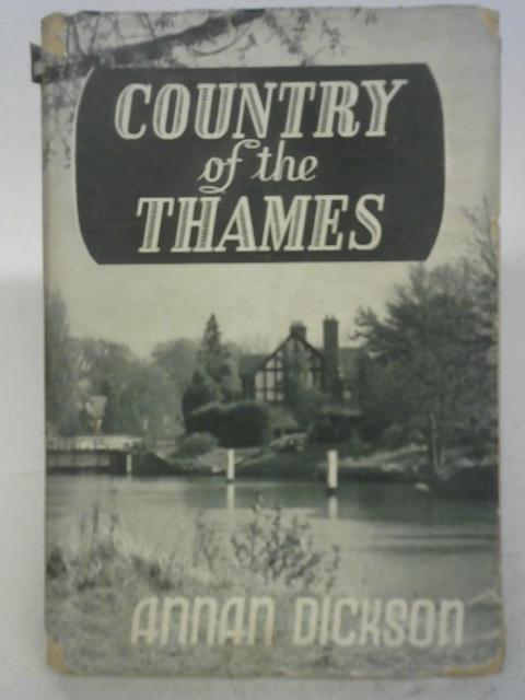 Country of the Thames By Annan Dickson