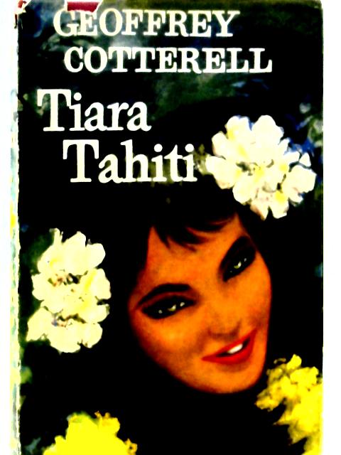 Tiara Tahiti By Geoffrey Cotterell