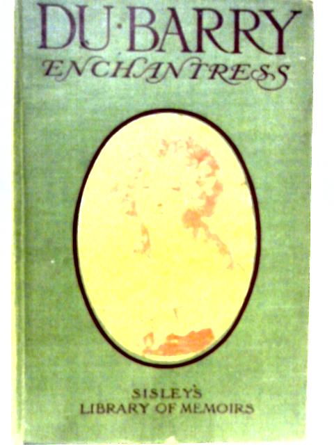 Du Barry Enchantress By Helen Kendrick Hayes (ed.)