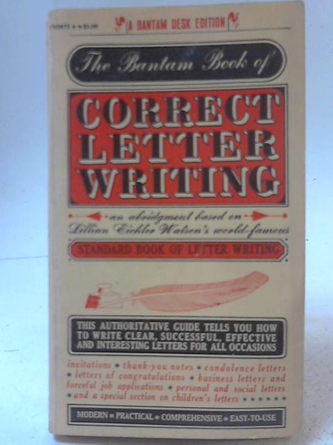 The Bantam Book of Correct Letter Writing By Lillian Eichler Watson