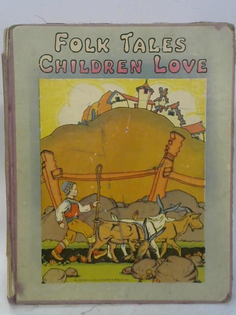 Folk Tales Children Love By Watty Piper