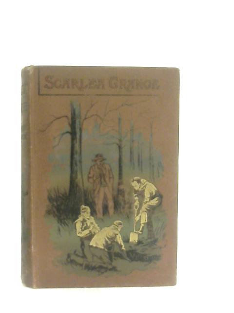 Scarlea Grange Or A Luddite's Daughter By Alfred Colbeck