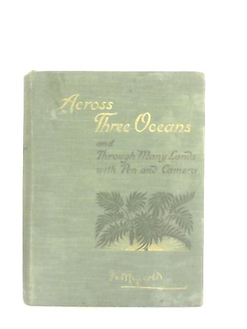 Across Three Oceans and Through Many Lands with Pen and Camera par Fred Reynolds